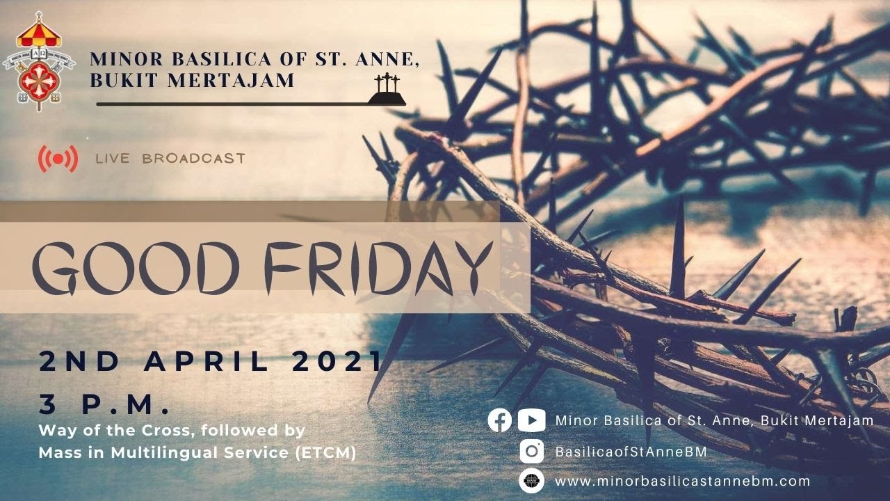 Way of the Cross followed by Multilingual Service (ETCM) - Good Friday - 2 April 2021 3.00pm