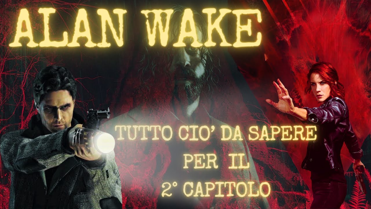 Alan Wake: Riassunto Storia Completo [Preparati per il Sequel!]