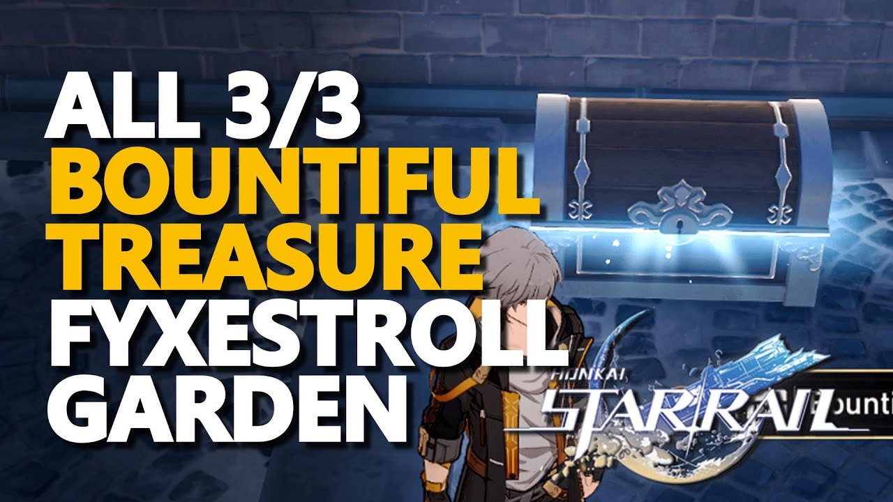 All Bountiful Treasure Fyxestroll Garden Honkai Star Rail