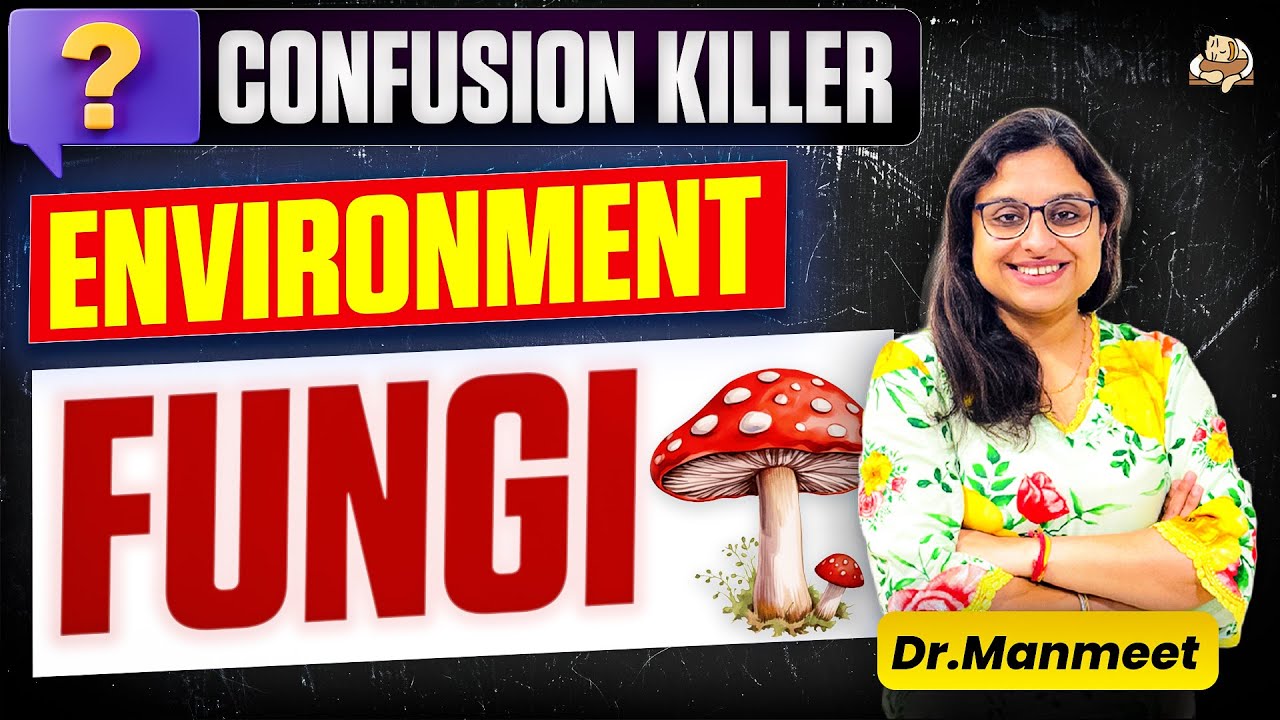 UPSC Environment Important Topic , Fungi | Types of Fungi, Lichens, Mycorrhiza, Completely Explained