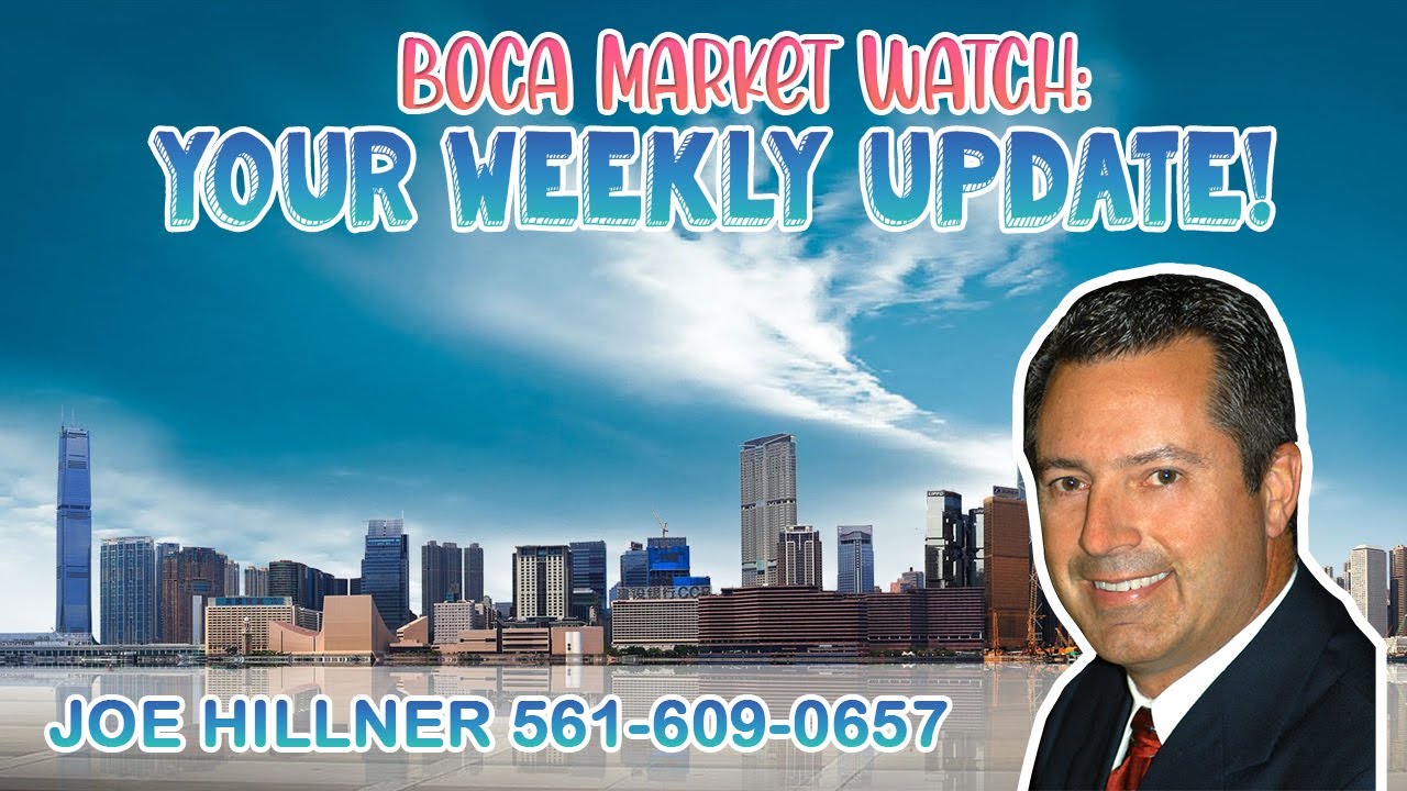 Boca Raton, FL Market Watch | Joe Hillner | 561-609-0657