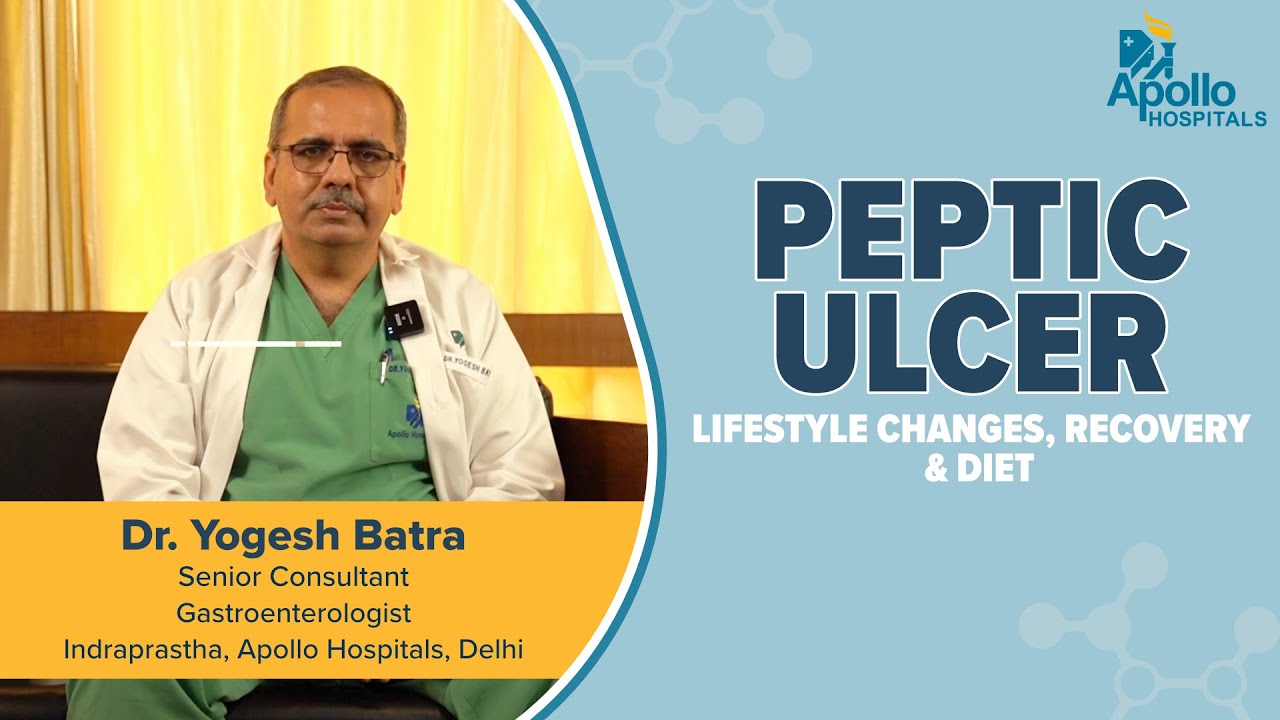 Apollo Hospitals | Peptic Ulcer | Dr. Yogesh Batra