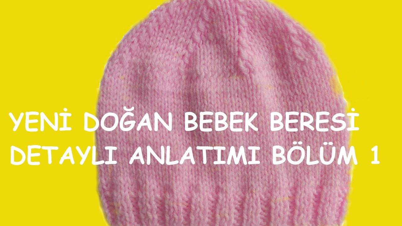 yeni doğan bebek beresi örüyoruz - bölüm 1 #ElÖrgüsü #DIY