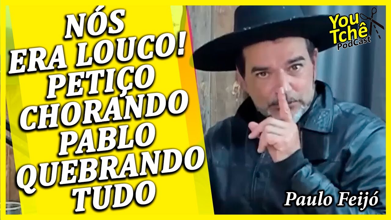 NÓS ERA LOUCO PETIÇO CHORANDO PABLO QUEBRANDO TUDO - PAULO FEIJÓ