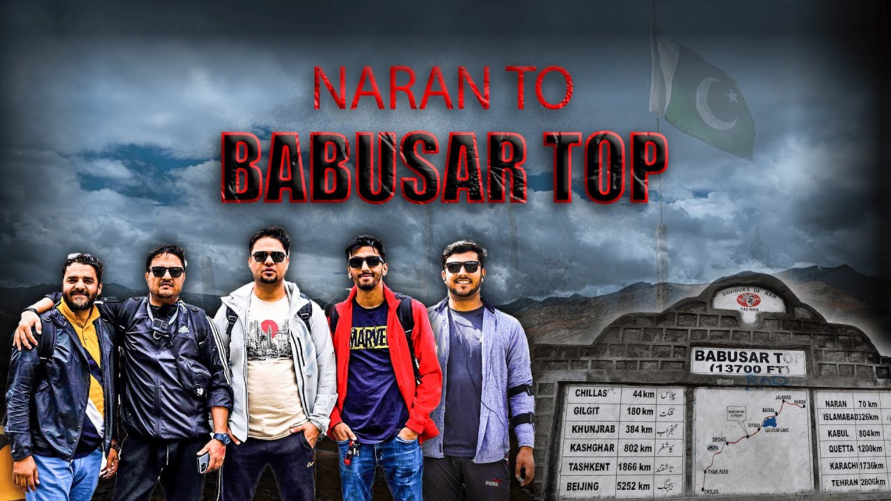 BABUSAR TOP|NORTH TOUR OF PAKISTAN 2024👌|SUPERB WEATHER||AUGUST TOUR 2024||MIND BLOWN|EP:2|
