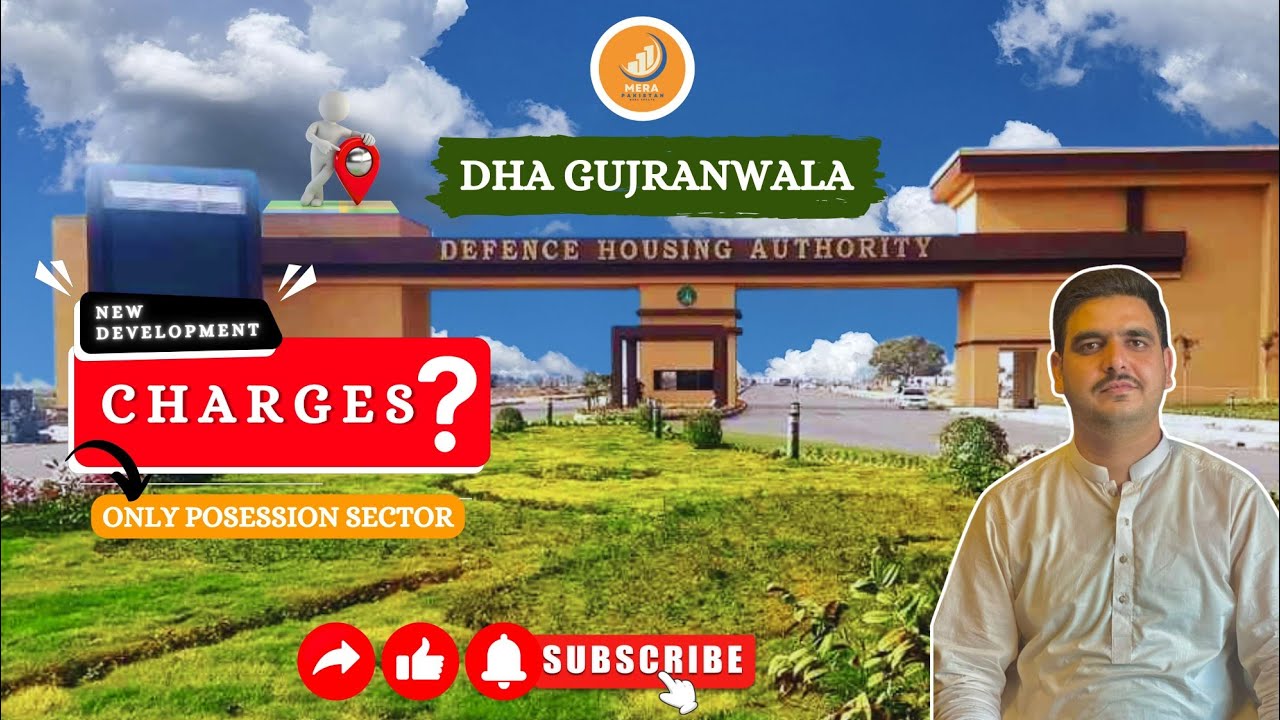 DHA Gujranwala:New Development Charges: Add Additional Charges: Only Possession Sector:Mera Pakistan