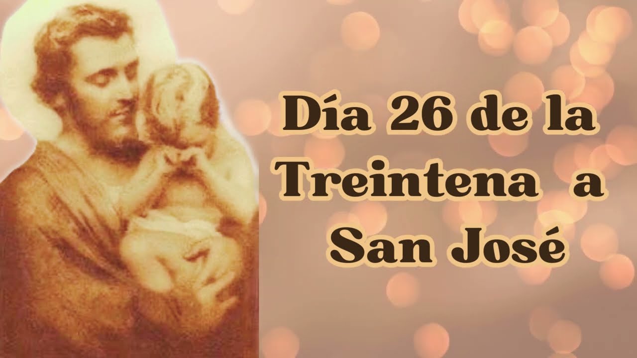 TREINTENA A SAN JOSÉ | DÍA 26