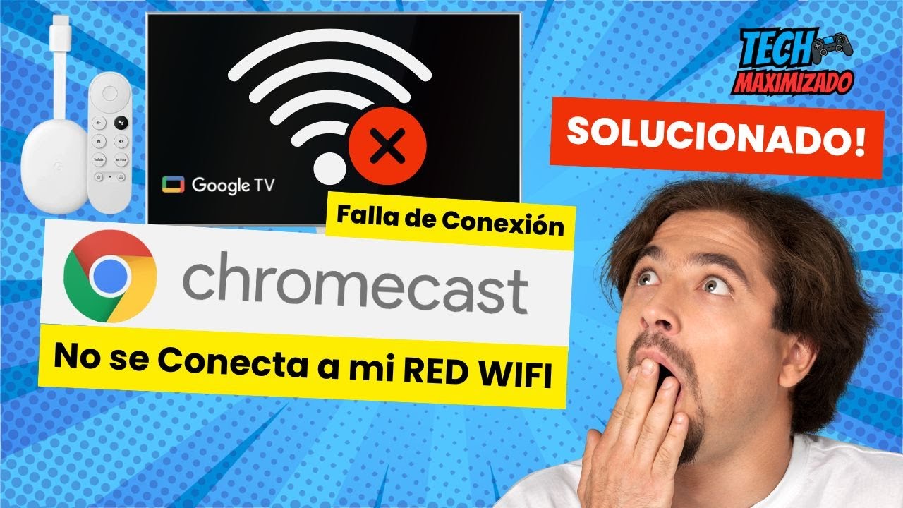 ✅✅Mi Chromecast no se Conecta a mi Red WIFI -  👍SOLUCIONADO!👍