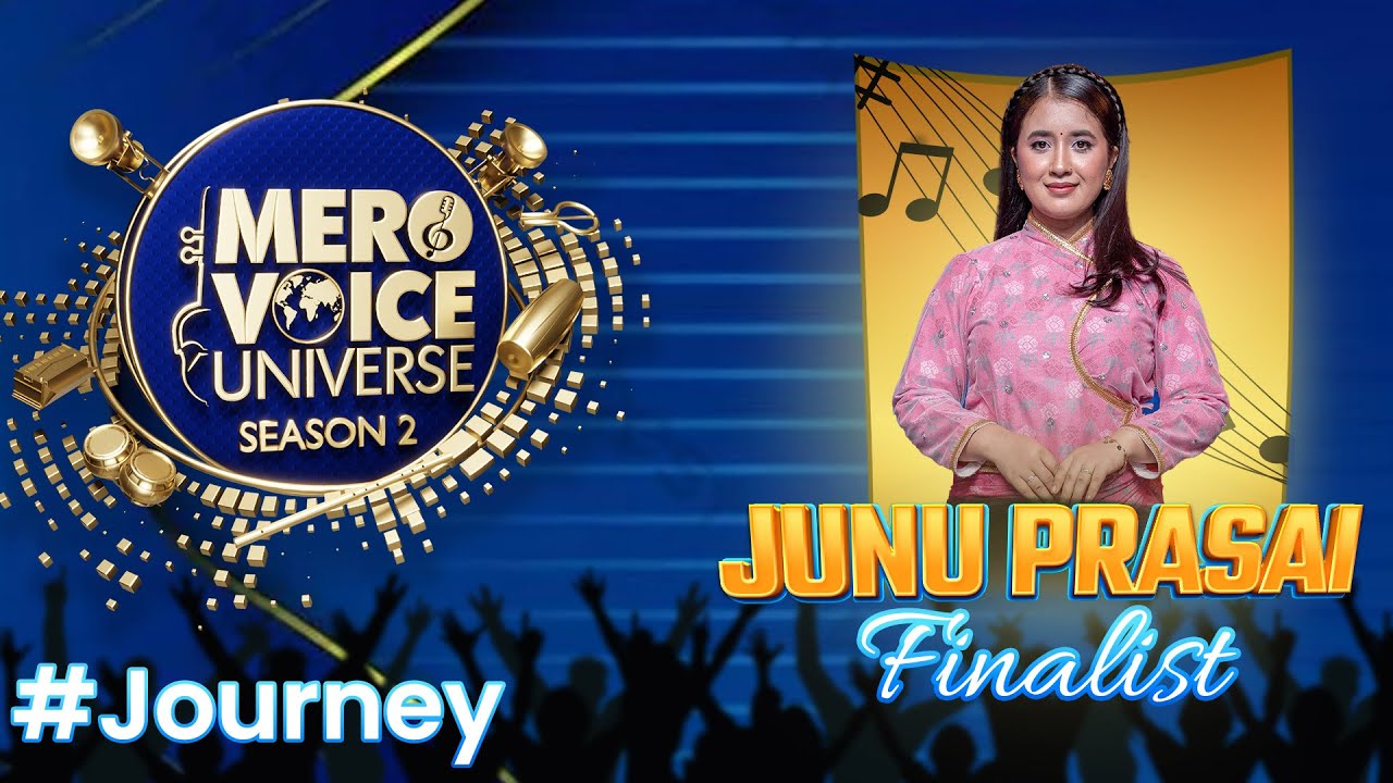Mero Voice Universe Season 2 || Junu Prasai's Journey || Top 6 Finalists ||