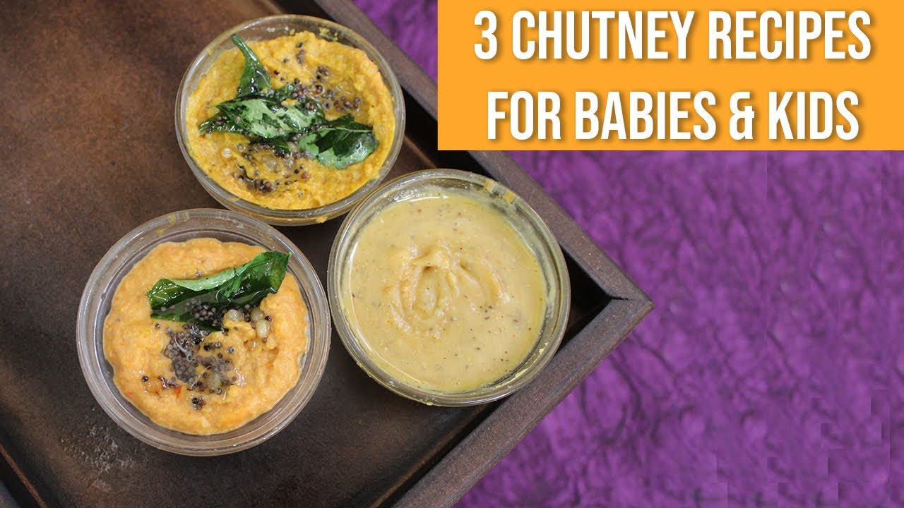 3 Chutney Recipes for Babies & Kids [ Easy Homemade chutney for Baby]