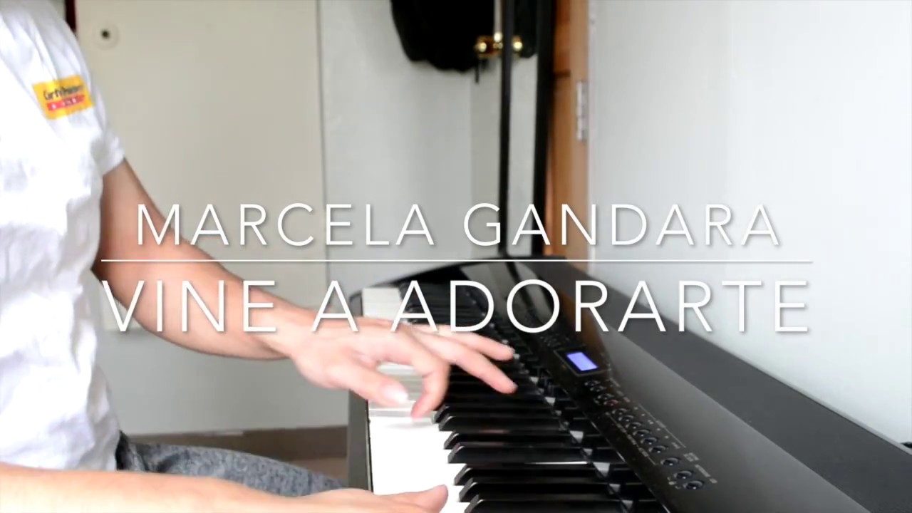 Vine a Adorarte - Marcela Gandara Solo Piano