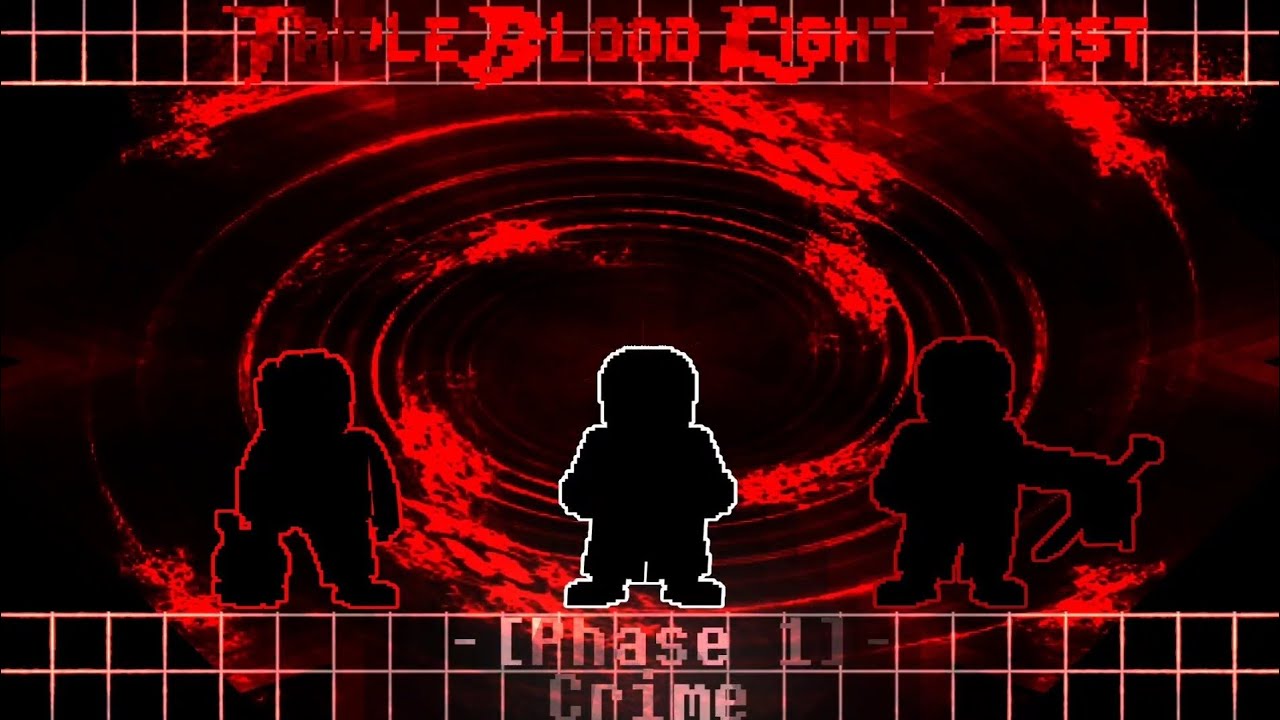 Triple Blood Light Feast [Phase1] - Crime