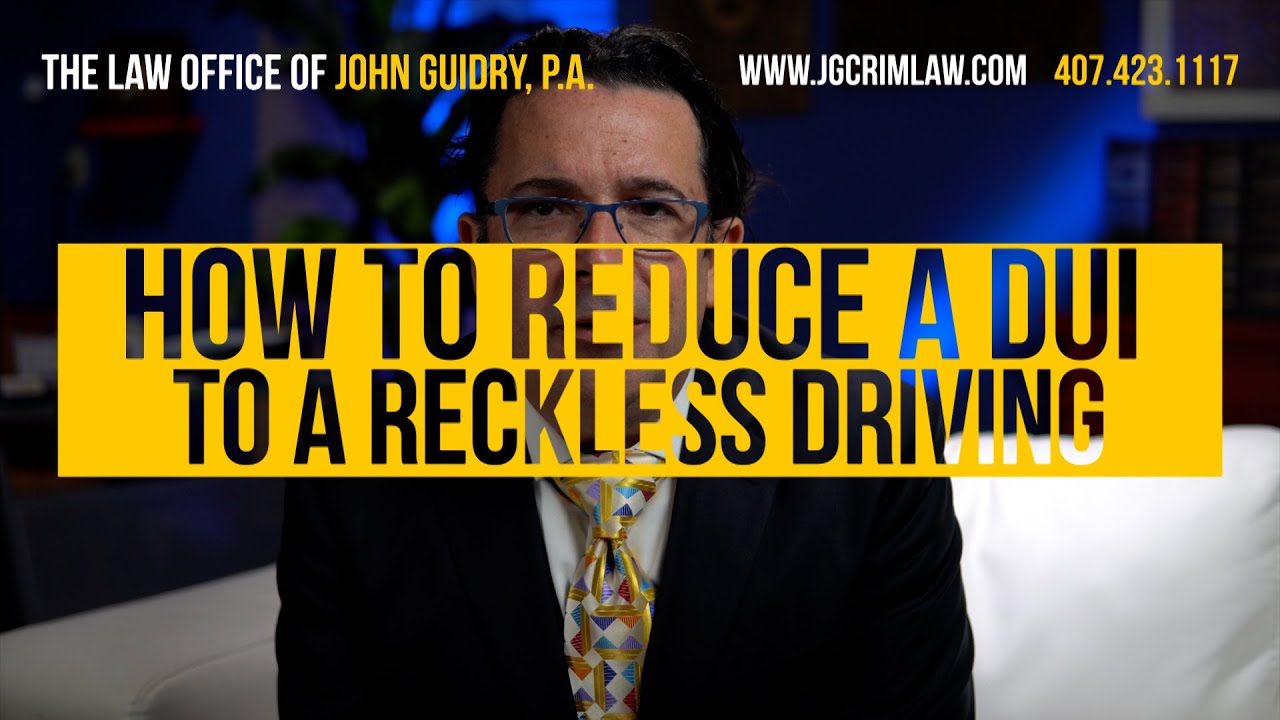 How to Reduce a DUI to a Reckless Driving