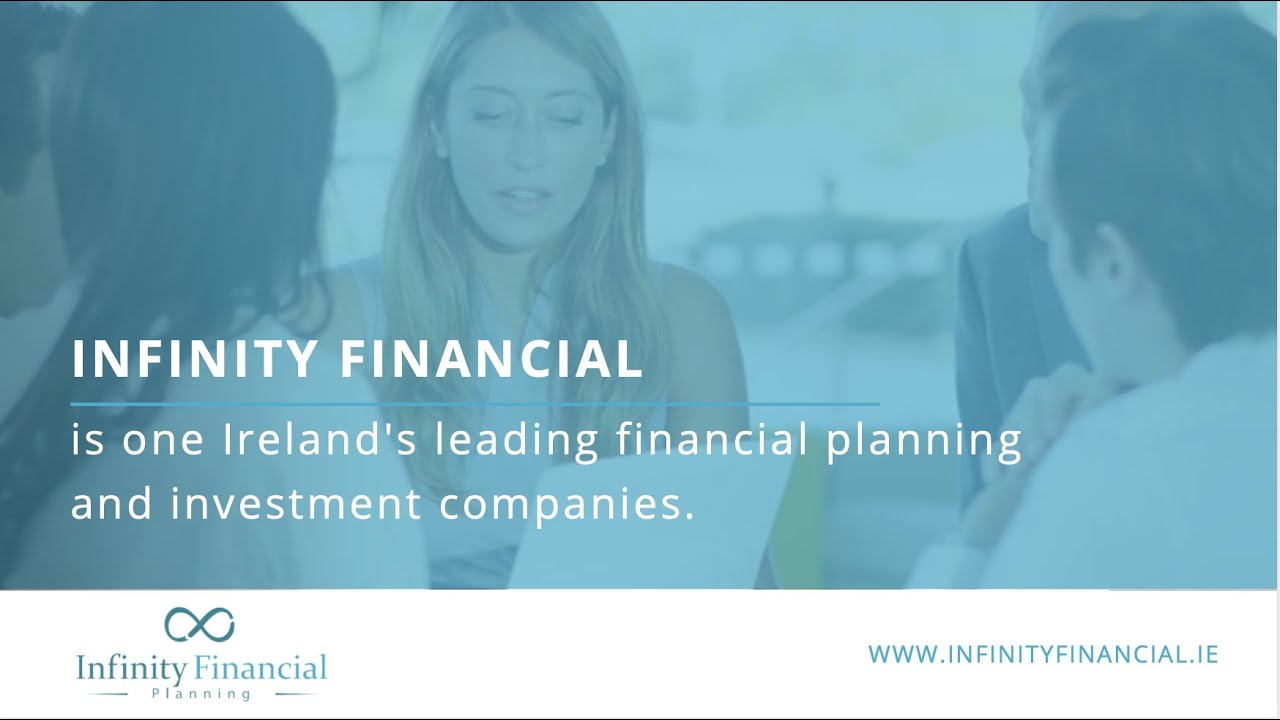 Infinity Financial Planning, Irelands leading Financial Planning and investment firm