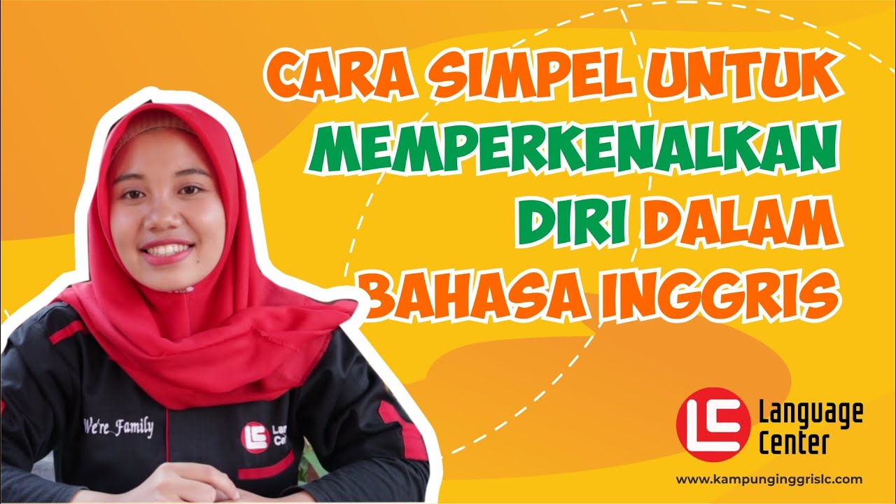 Cara Yang Tepat Untuk Memperkenalkan Diri Dalam Bahasa Inggris | TEATU with Ms Ervi -Kampung Inggris