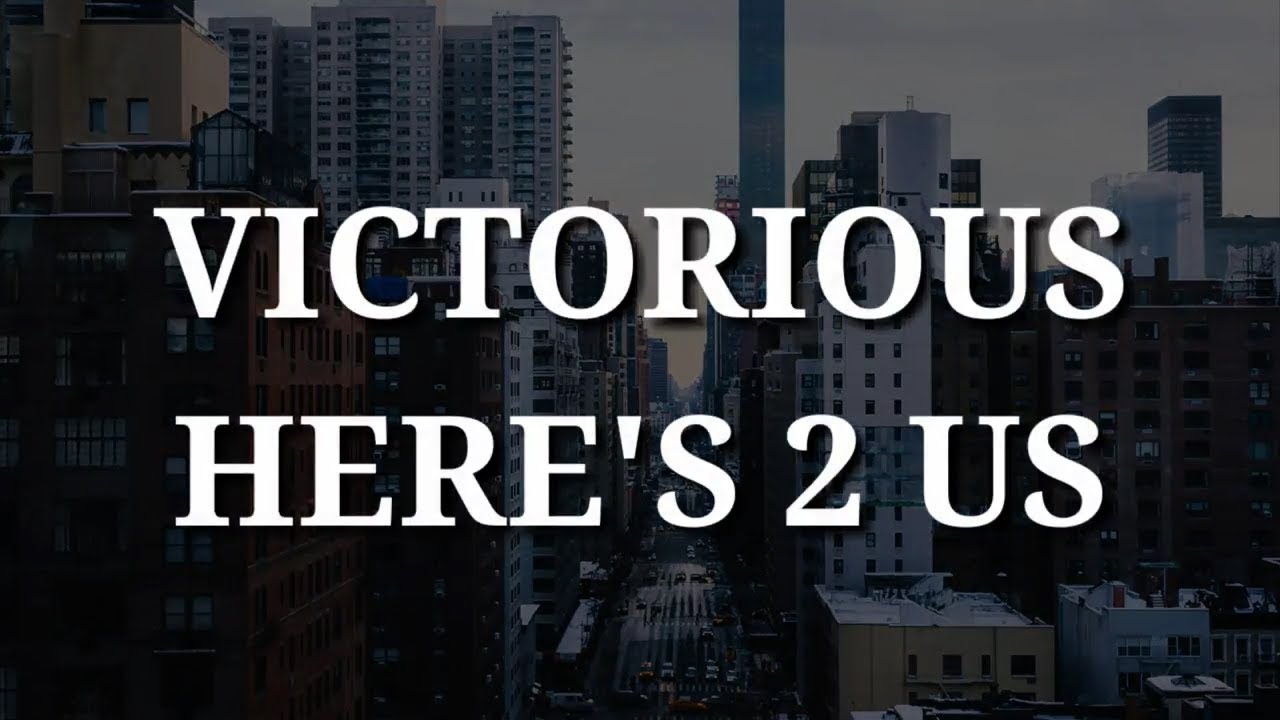 Victorious - Here's 2 Us (Lyrics)