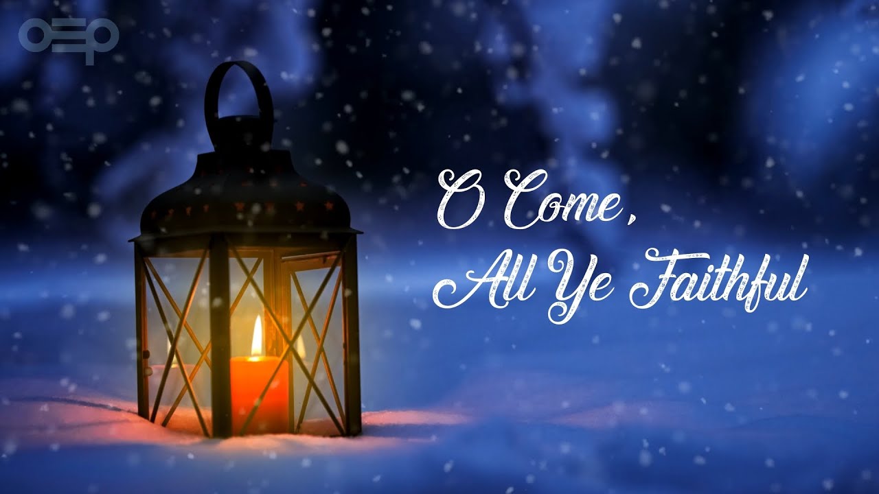 O Come, All Ye Faithful - Christmas Choral Music