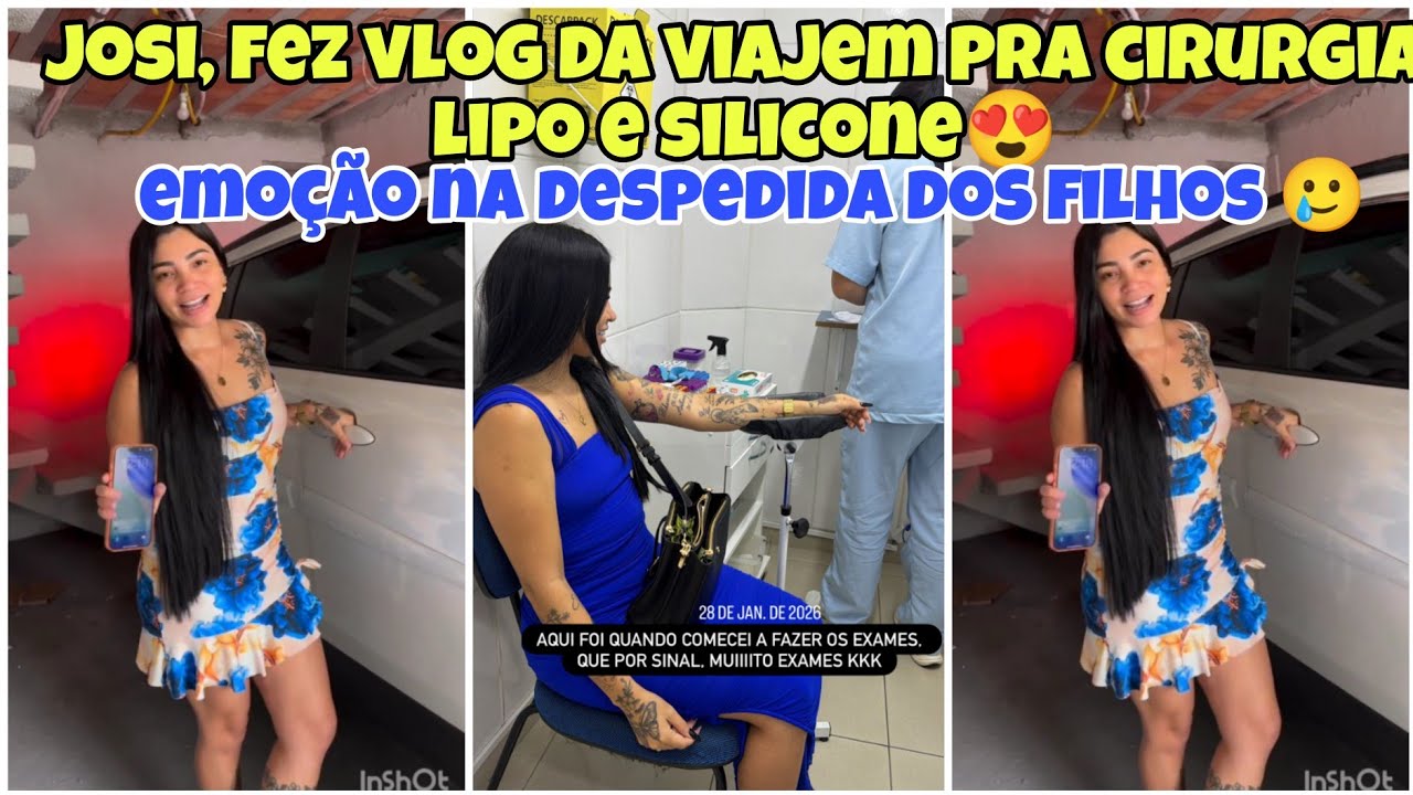 Josi Vidal+Vlog da viajem pra cirurgia dela, fez lipo e colocou silicone+ emoção na despedida dela