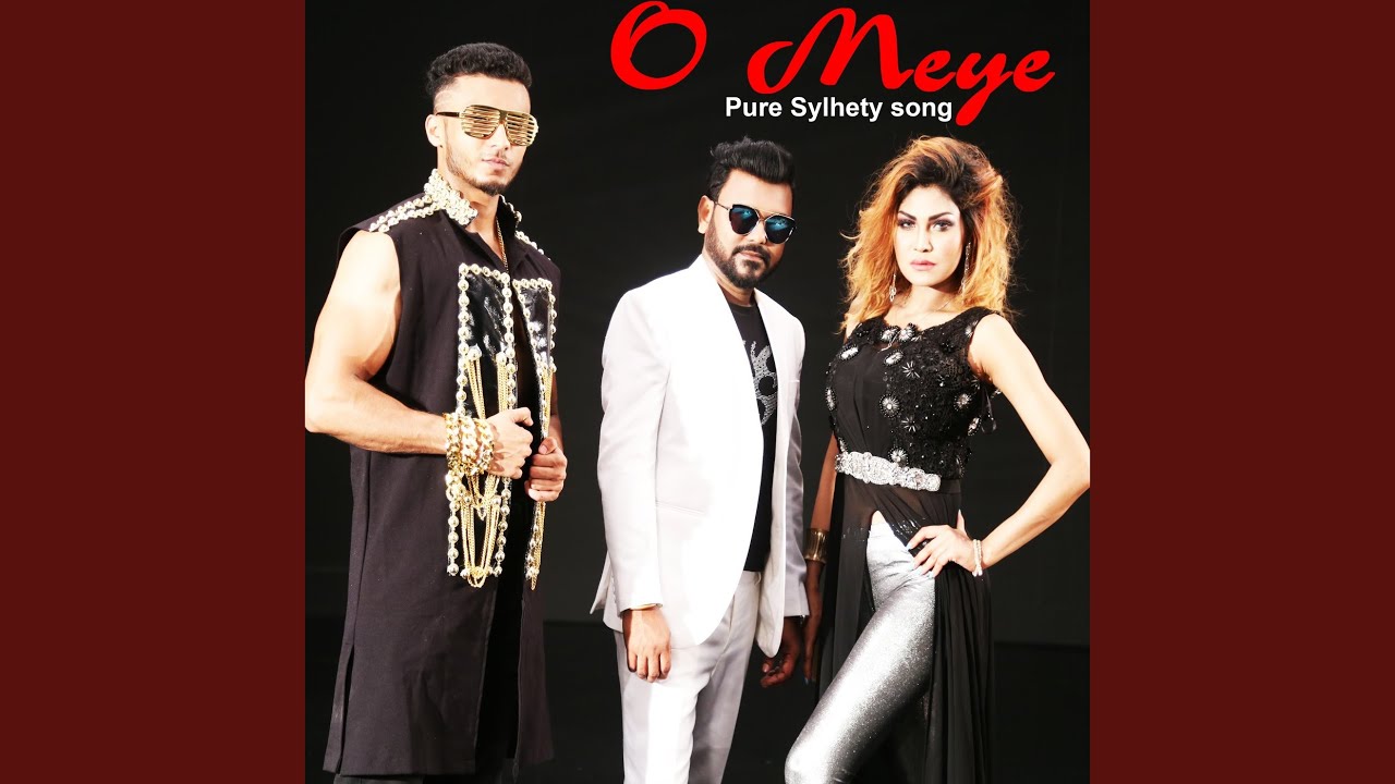 O Meye (Pure Sylhety Song)