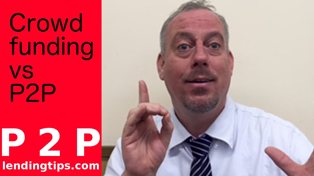 Crowdfunding vs P2P....Whats the difference?