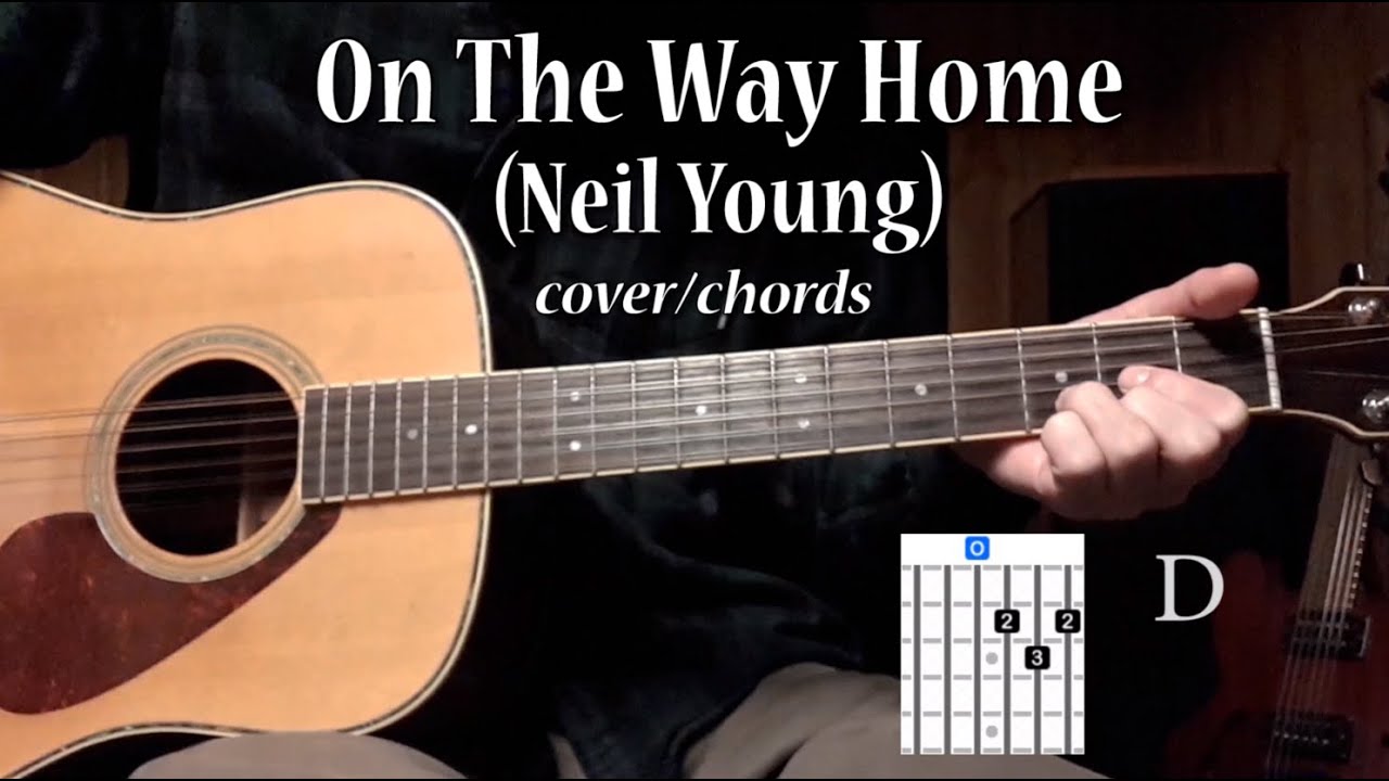 On The Way Home (Neil Young) - cover with chords