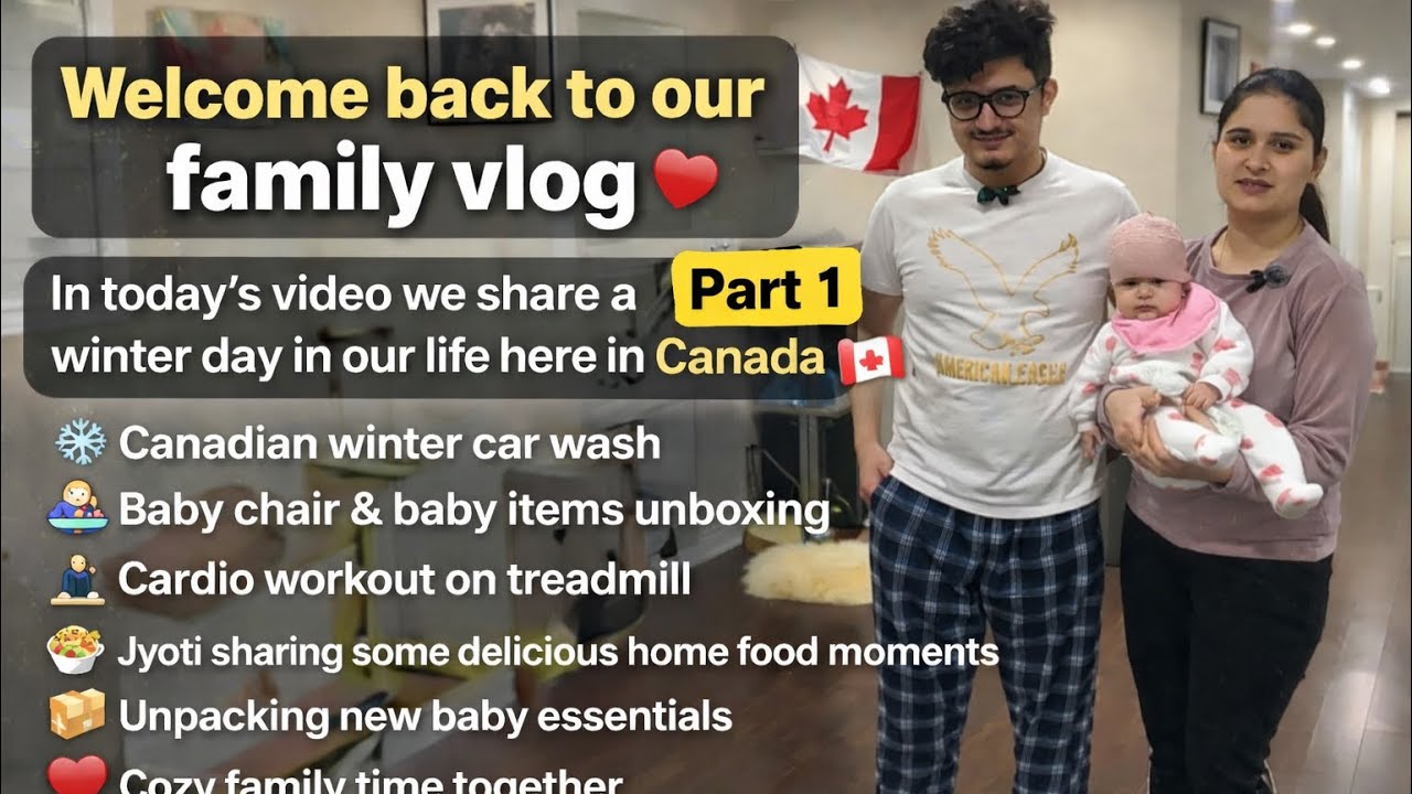 Canadian🇨🇦 Winter Family Vlog🇨🇦 ❄️ | Car Wash, Baby high Chair Setup, Treadmill Workout & Home Food