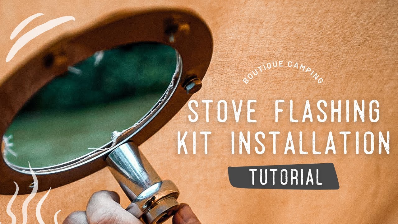How To Install A Tent Wood Burning Stove Flashing Kit Jack | Boutique Camping