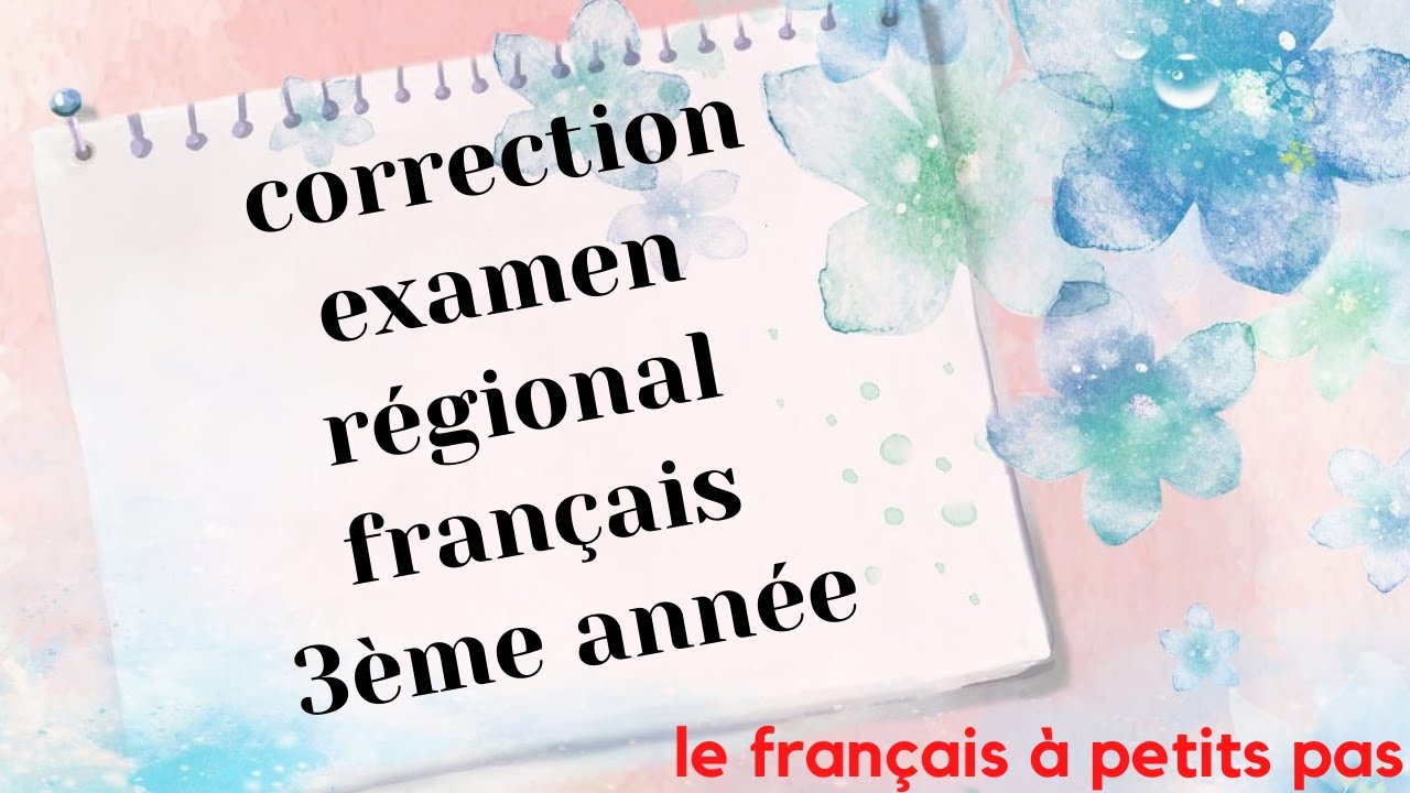 correction examen régional français SOUSS MASSA 2019 3ème année تصحيح الموحد فرنسية