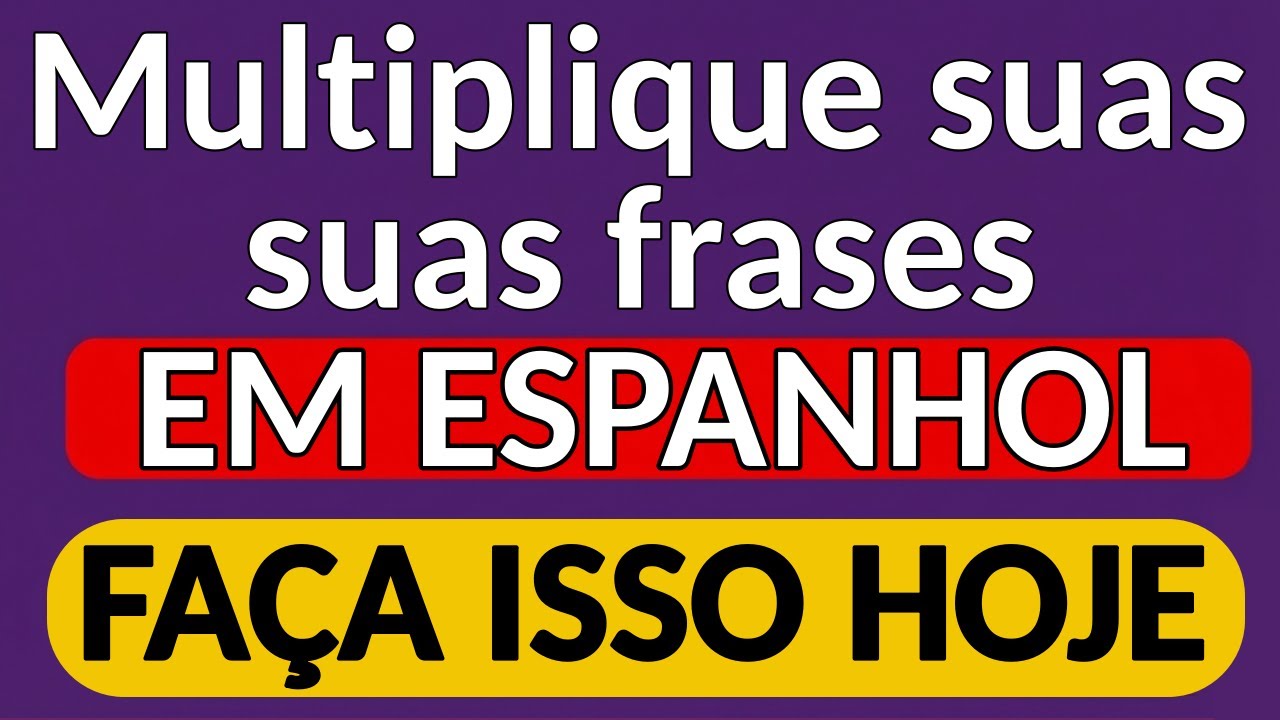 [1h 30m] O ÚNICO Padrão Secreto para Criar 10.000 Frases em Espanhol (Método Definitivo)