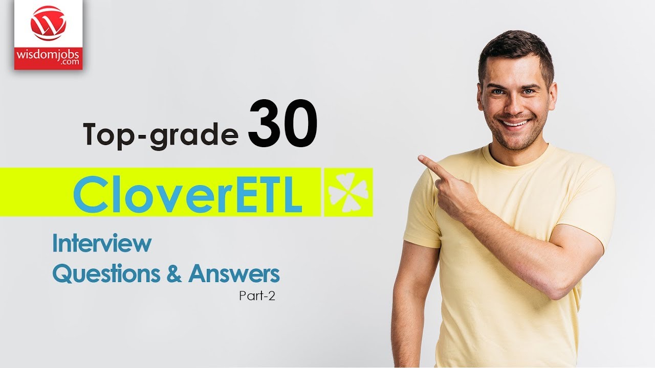 Clover Etl Interview Questions and Answers 2019 Part-2 | Clover Etl | Wisdom IT Services