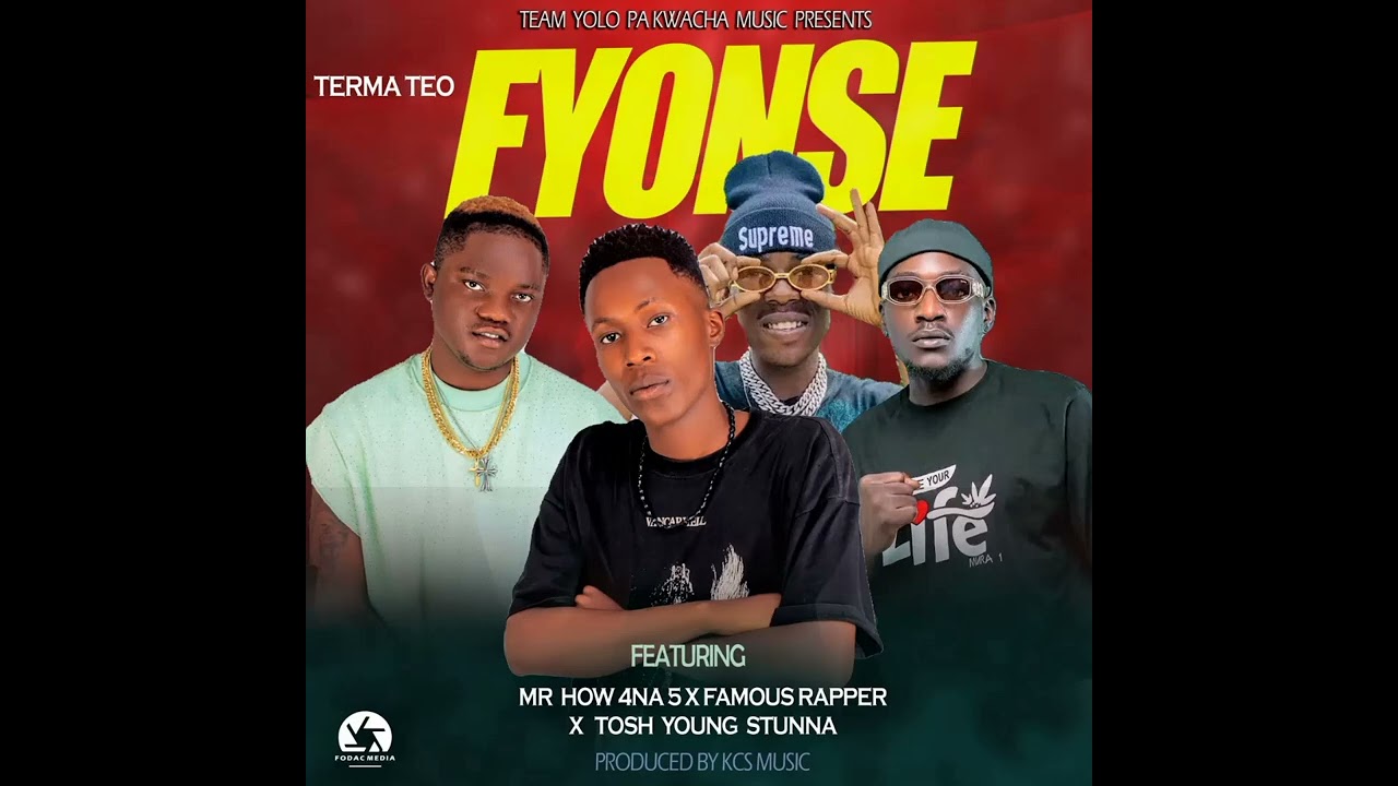 Terma teo-Fyonse-ft._famous rapper_mr how(4na5)_&_tosh yung stanna pro by kcs music (official audio)