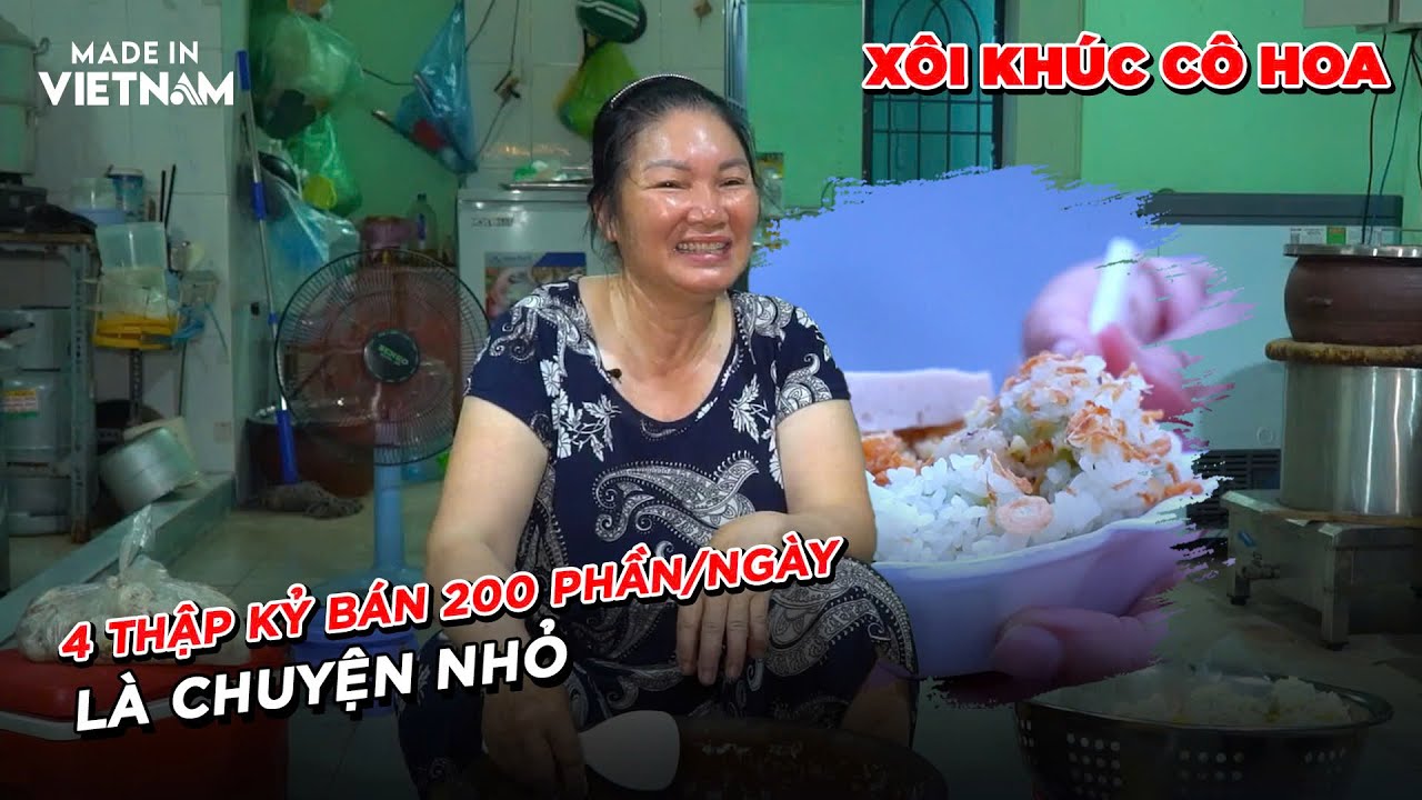 Xôi khúc cô Hoa 4 thập kỷ bán 200 phần/ngày là chuyện nhỏ | Made in Vietnam