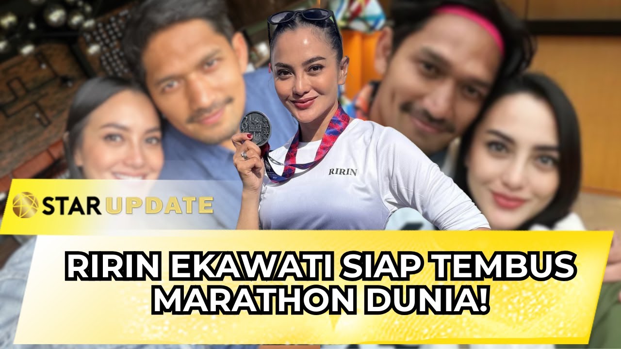 DUKUNGAN MANIS IBNU JAMIL! RIRIN EKAWATI SIAP MARATHON SAMPAI LONDON?! | STAR UPDATE