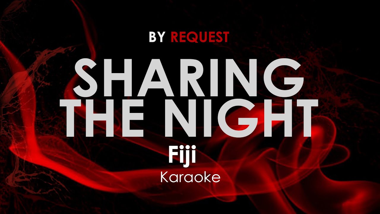 Sharing The Night - Fiji karaoke