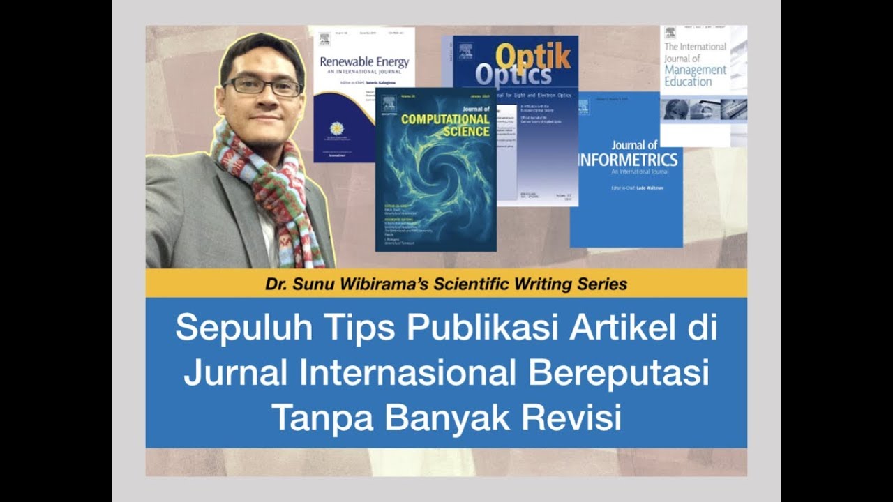 [HQ❗️] 10 Tips Publikasi Artikel di Jurnal International Bereputasi Tanpa Banyak Revisi