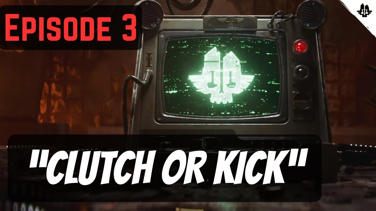 Clutch or Kick ep.3 | Warhammer Darktide