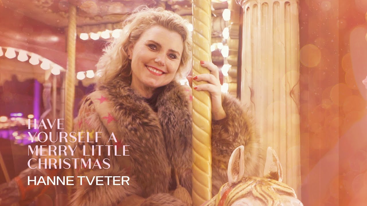 Have Yourself A Merry Little Christmas (Official videoclip) Hanne Tveter