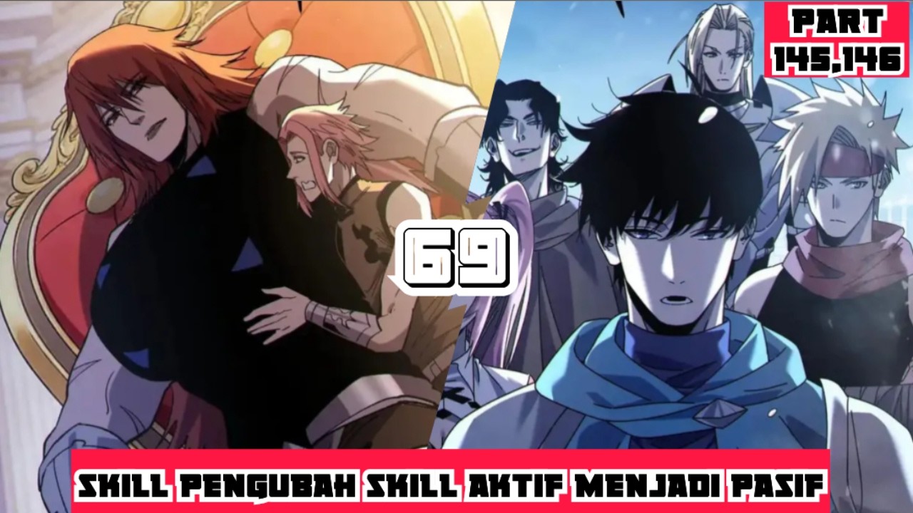 EPISODE 69❗PENGUBAH SKILL AKTIF MENJADI SKILL PASIF❗ALUR CERITA MANHUA MANHWA