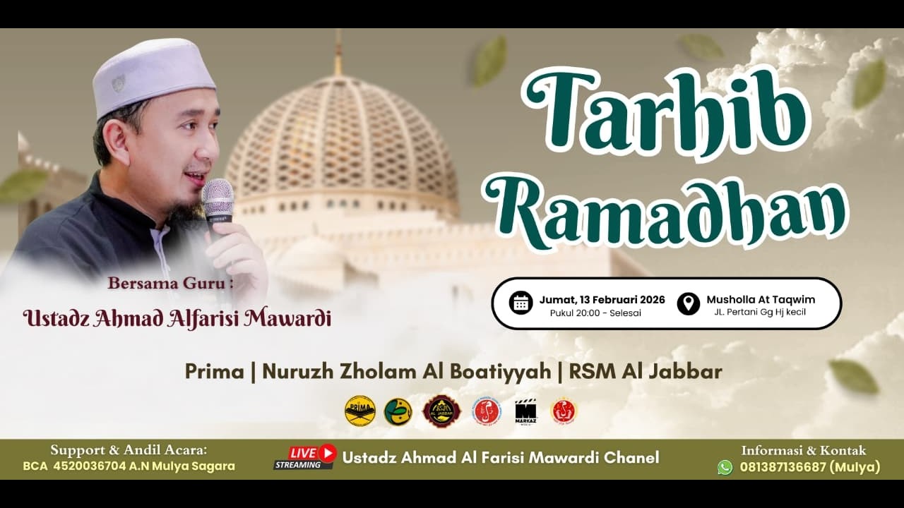 TARHIB RAMADHAN 13/02/2026 - Bersama Guru: Ustadz Ahmad Al Farisi Mawardi -