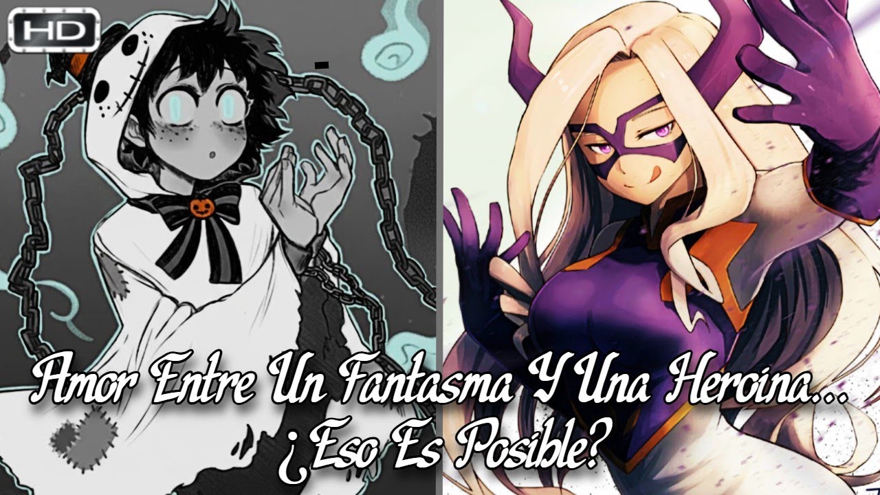 QHPS Izuku Moria Por Un Villano Y Su Alma Quedaba Atada A Una Heroina?- Izuku x MT Lady- ONE SHOT