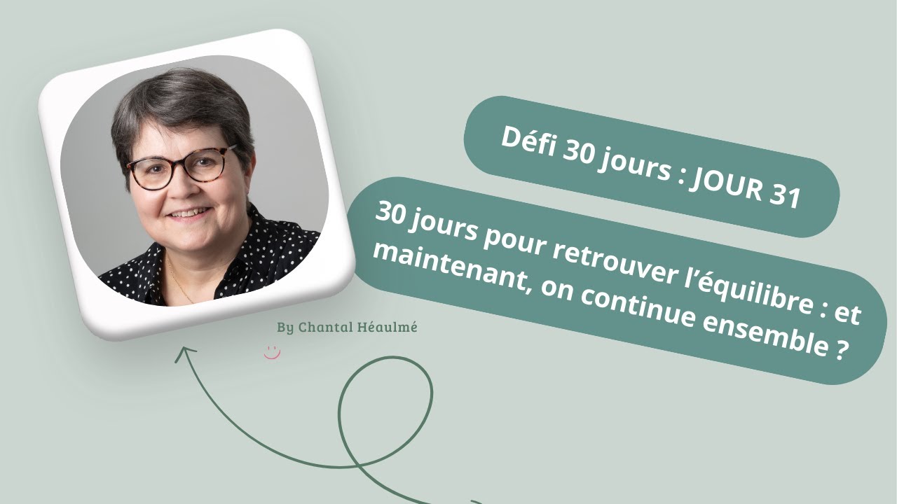 30 jours pour retrouver l’équilibre : et maintenant, on continue ensemble ?