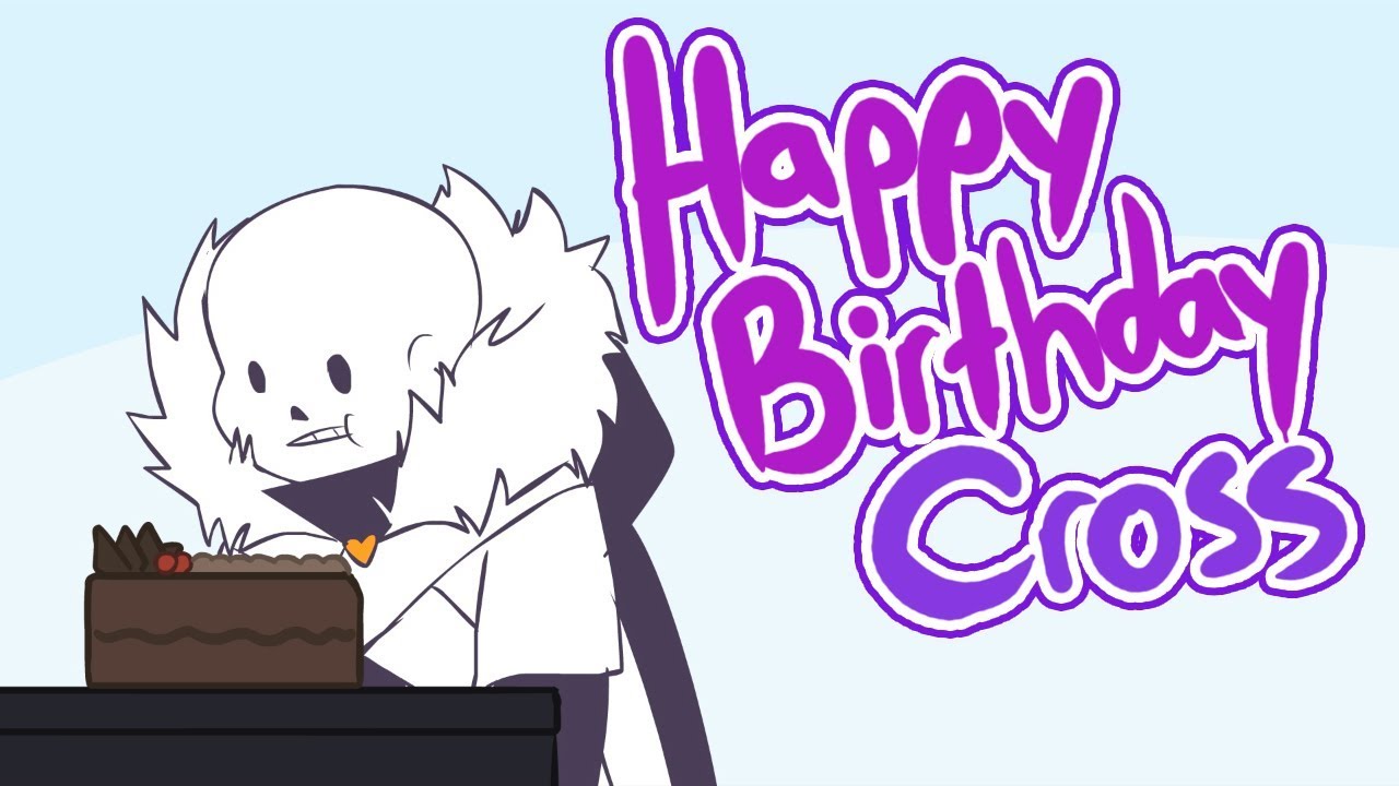 HAPPY BIRTHDAY, CROSS! [By Jakei]