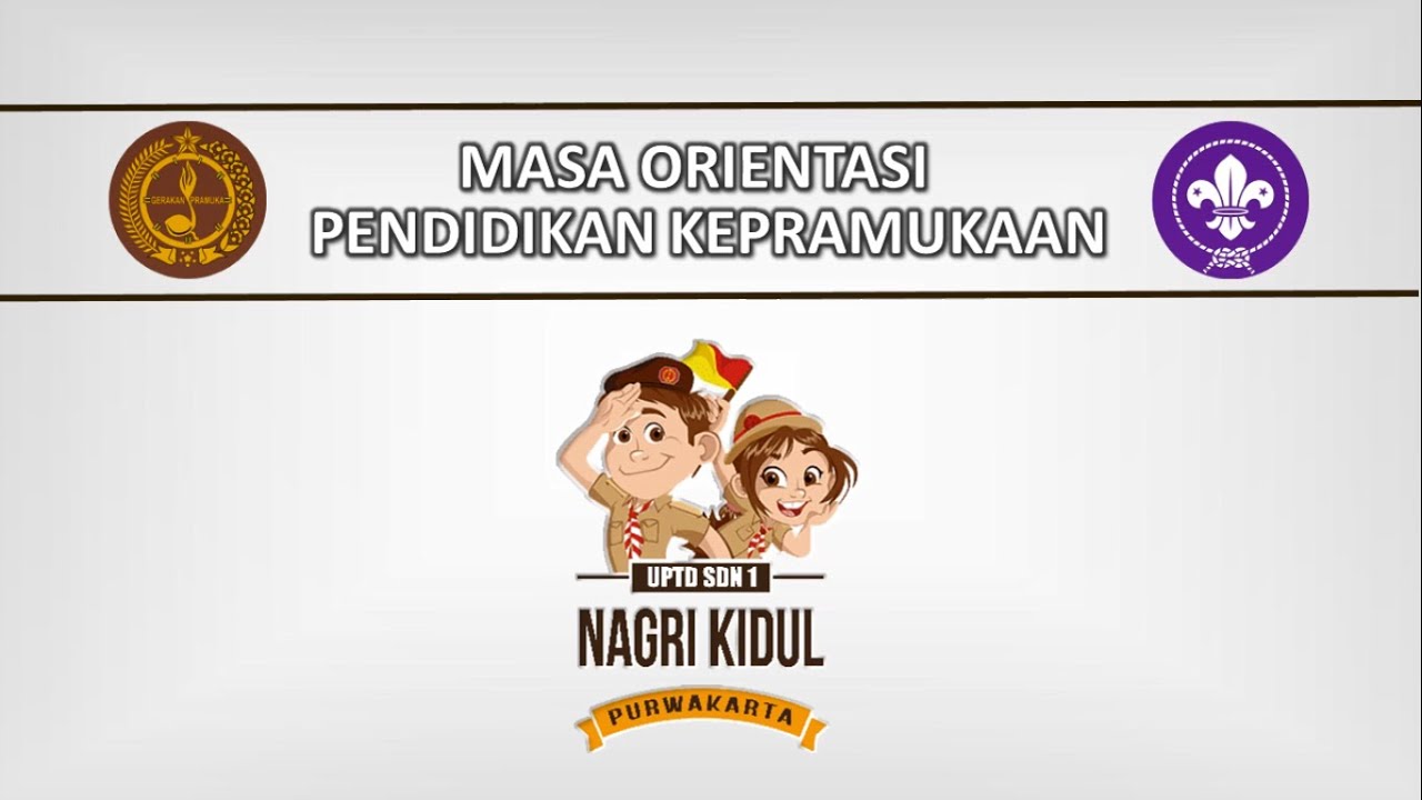 MASA ORIENTASI PENDIDIKAN KEPRAMUKAAN KELAS 1 SDN 1 NAGRIKIDUL