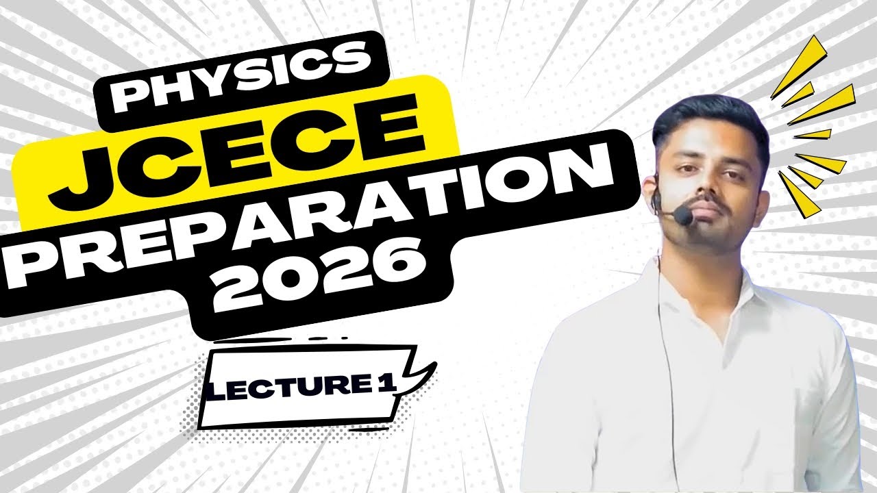 JCECE Physics Class for JCECE 2026 Preparation