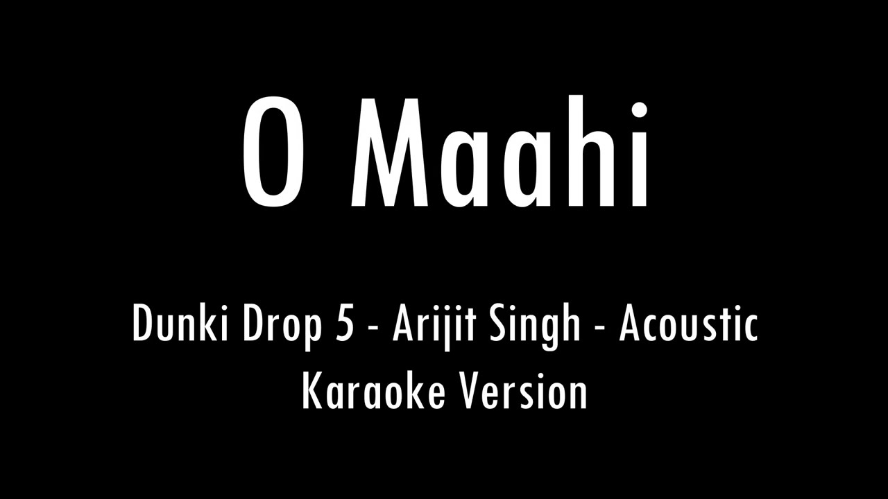 O Maahi | Dunki Drop 5: | Arijit Singh | Karaoke With Lyrics | Only Guitar Chords...