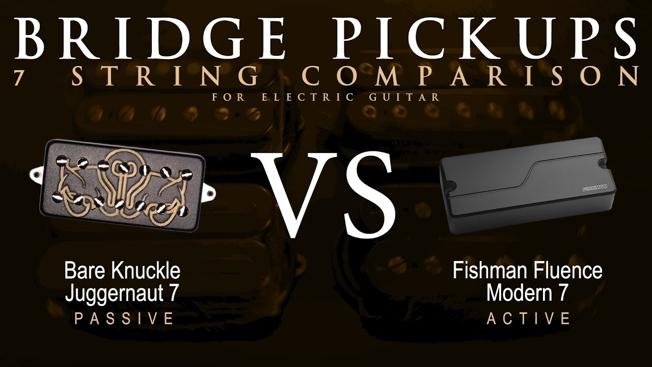 Bare Knuckle JUGGERNAUT 7 vs Fishman FLUENCE MODERN 7 - 7 String Bridge Guitar Pickup Comparison