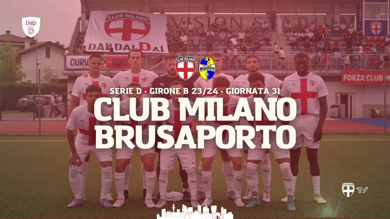 [ HIGHLIGHTS ] Club Milano v Brusaporto Calcio - 31a giornata Girone B SERIE D 2023/2024