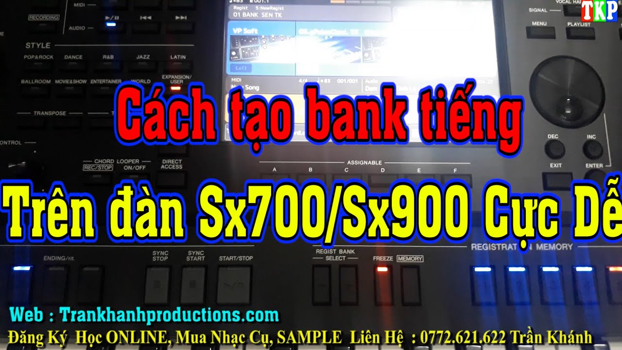 Cách tạo bank tiếng cực dễ trên đàn Sx700/Sx900 | Trần Khánh