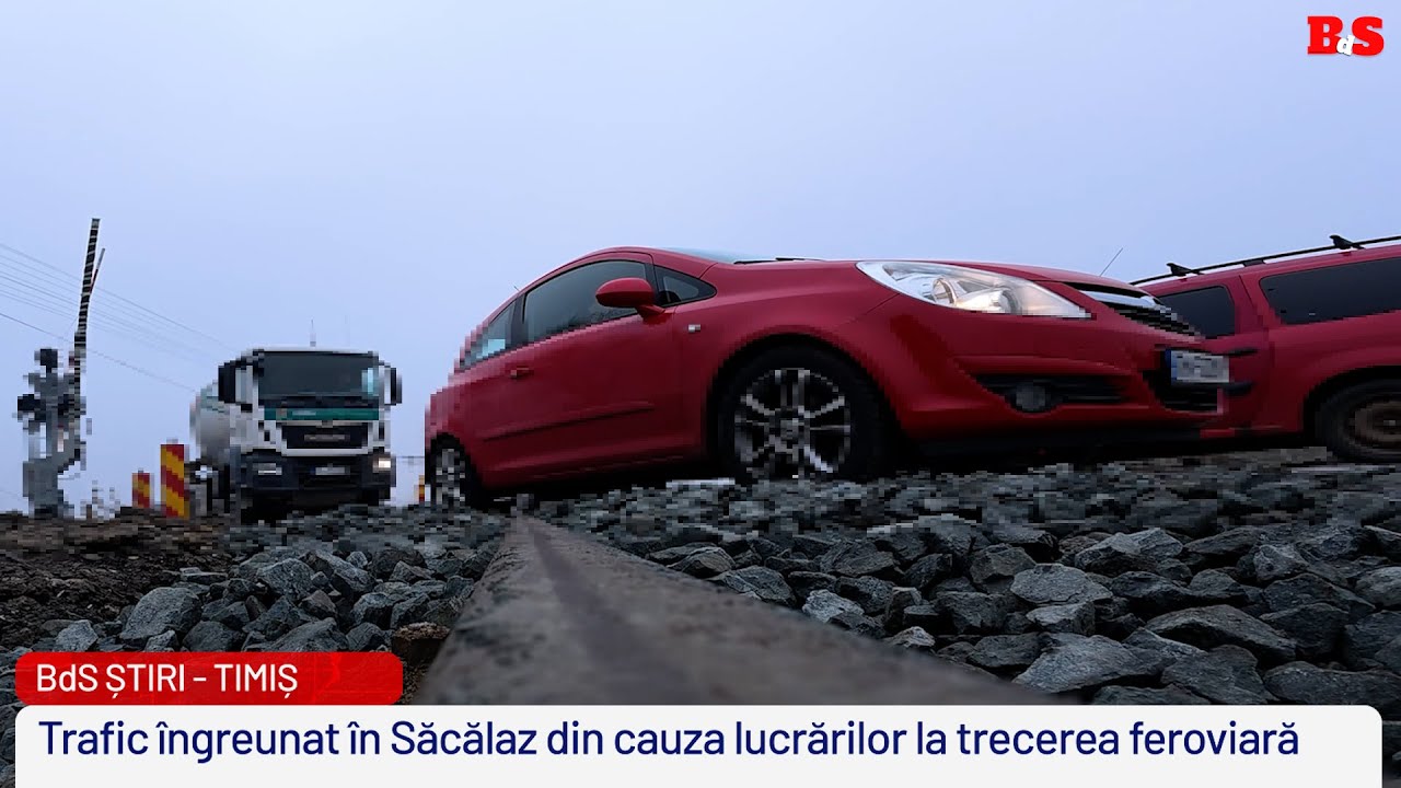Trafic îngreunat în Săcălaz din cauza lucrărilor la trecerea feroviară