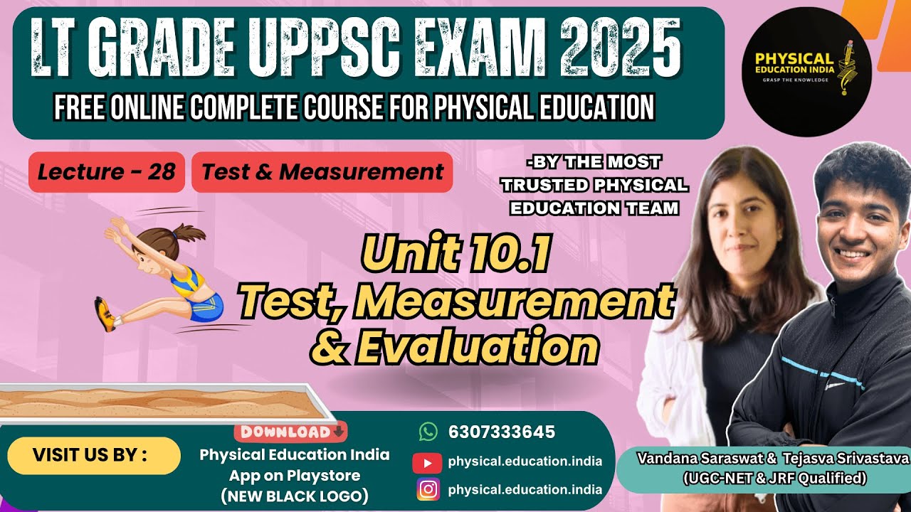 Lecture 28 - Test, Measurement & Evaluation (Unit 10.1) | Free LT Grade UPPSC Physical Education